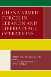 book Ghana Armed Forces in Lebanon and Liberia Peace Operations