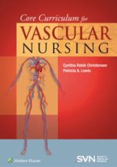 book Core Curriculum for Vascular Nursing : An Official Publication of the Society for Vascular Nursing (SVN)