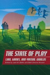 book The State of Play : Law, Games, and Virtual Worlds