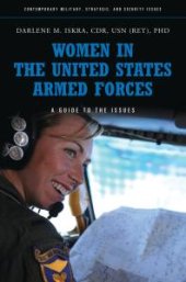 book Women in the United States Armed Forces: a Guide to the Issues : A Guide to the Issues