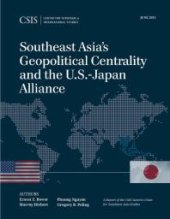 book Southeast Asia's Geopolitical Centrality and the U.S.-Japan Alliance