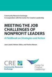 book Meeting the Job Challenges of Nonprofit Leaders: A Fieldbook on Strategies and Actions : A Fieldbook on Strategies and Action