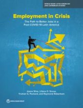 book Employment in Crisis : The Path to Better Jobs in a Post-COVID-19 Latin America