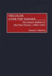 book Tricolor over the Sahara : The Desert Battles of the Free French, 1940-1942