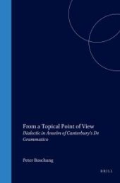 book From a Topical Point of View : Dialectic in Anselm of Canterbury's de Grammatico