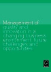 book Management of quality and innovation in a changing business environment : future challenges and opportunities