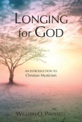 book Longing for God : An Introduction to Christian Mysticism