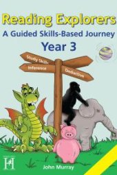 book Reading Explorers Year 3 : A Guided Skills-Based Journey