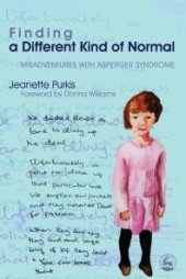 book Finding a Different Kind of Normal : Misadventures with Asperger Syndrome