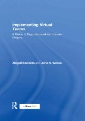 book Implementing Virtual Teams : A Guide to Organizational and Human Factors