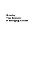 book Growing Your Business in Emerging Markets : Promise and Perils