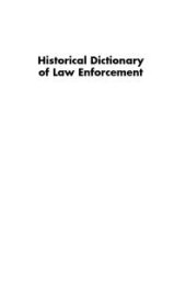 book Historical Dictionary of Law Enforcement