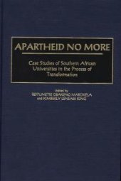 book Apartheid No More : Case Studies of Southern African Universities in the Process of Transformation