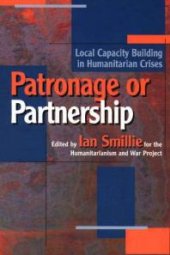 book Patronage or Partnership : Local Capacity Building in Humanitarian Crises