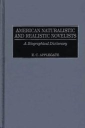 book American Naturalistic and Realistic Novelists : A Biographical Dictionary