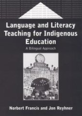 book Language and Literacy Teaching for Indigenous Education : A Bilingual Approach