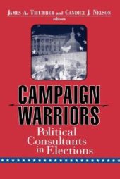 book Campaign Warriors : Political Consultants in Elections