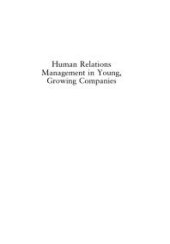 book Human Relations Management in Young, Growing Companies : A Manual for Entrepreneurs and Executives