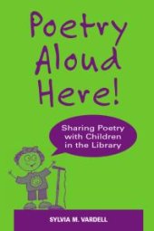 book Poetry Aloud Here! : Sharing Poetry with Children in the Library