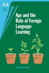 book Age and the Rate of Foreign Language Learning