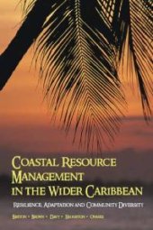 book Coastal Resource Management in the Wider Caribbean : Resilience, Adaptation, and Community Diversity