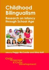 book Childhood Bilingualism : Research on Infancy Through School Age