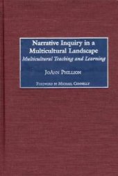 book Narrative Inquiry in a Multicultural Landscape : Multicultural Teaching and Learning