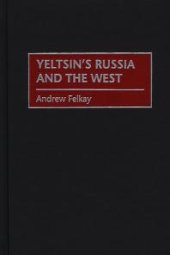 book Yeltsin's Russia and the West