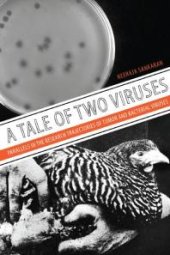 book A Tale of Two Viruses : Parallels in the Research Trajectories of Tumor and Bacterial Viruses