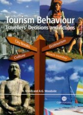 book Tourism Behaviour : Travellers' Decisions and Actions