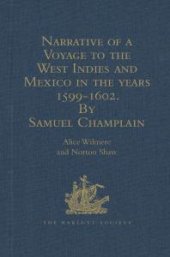 book Narrative of a Voyage to the West Indies and Mexico in the Years 1599-1602, by Samuel Champlain : With Maps and Illustrations