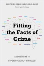 book Fitting the Facts of Crime : An Invitation to Biopsychosocial Criminology