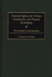 book Inherent Rights, the Written Constitution, and Popular Sovereignty : The Founders' Understanding