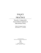 book Policy as Practice : Toward a Comparative Sociocultural Analysis of Educational Policy