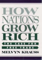 book How Nations Grow Rich : The Case for Free Trade