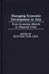 book Managing Economic Development in Asia : From Economic Miracle to Financial Crisis