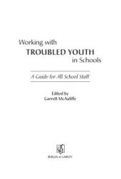 book Working with Troubled Youth in Schools : A Guide for All School Staff