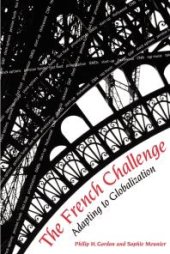 book The French Challenge : Adapting to Globalization