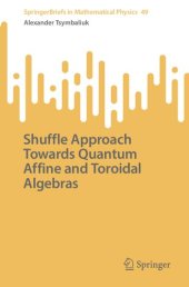 book Shuffle Approach Towards Quantum Affine and Toroidal Algebras