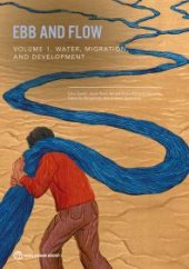 book Ebb and Flow : Volume 1. Water, Migration, and Development