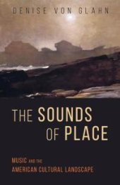 book The Sounds of Place : Music and the American Cultural Landscape