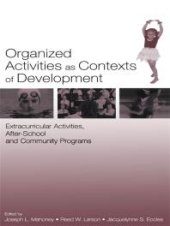 book Organized Activities As Contexts of Development : Extracurricular Activities, after School and Community Programs