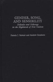 book Gender, Song, and Sensibility : Folktales and Folksongs in the Highlands of New Guinea