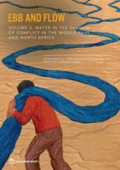 book Ebb and Flow : Volume 2. Water in the Shadow of Conflict in the Middle East and North Africa