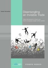 book Disentangling an Invisible Trade : State Interventions in Dutch and Dutch-Curacaoan Single-Mother Families