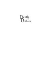 book Death and Dollars : The Role of Gifts and Bequests in America