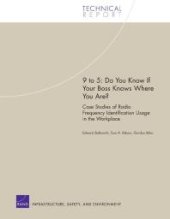 book 9 to 5 : Do You Know If Your Boss Knows Where You Are? Case Studies of Radio Frequency Identification Usage in the Workplace