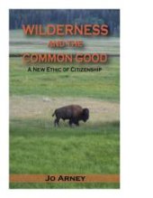 book Wilderness and the Common Good : A New Ethic of Citizenship