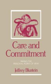 book Care and Commitment : Taking the Personal Point of View