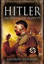 book Hitler : Dictator or Puppet?